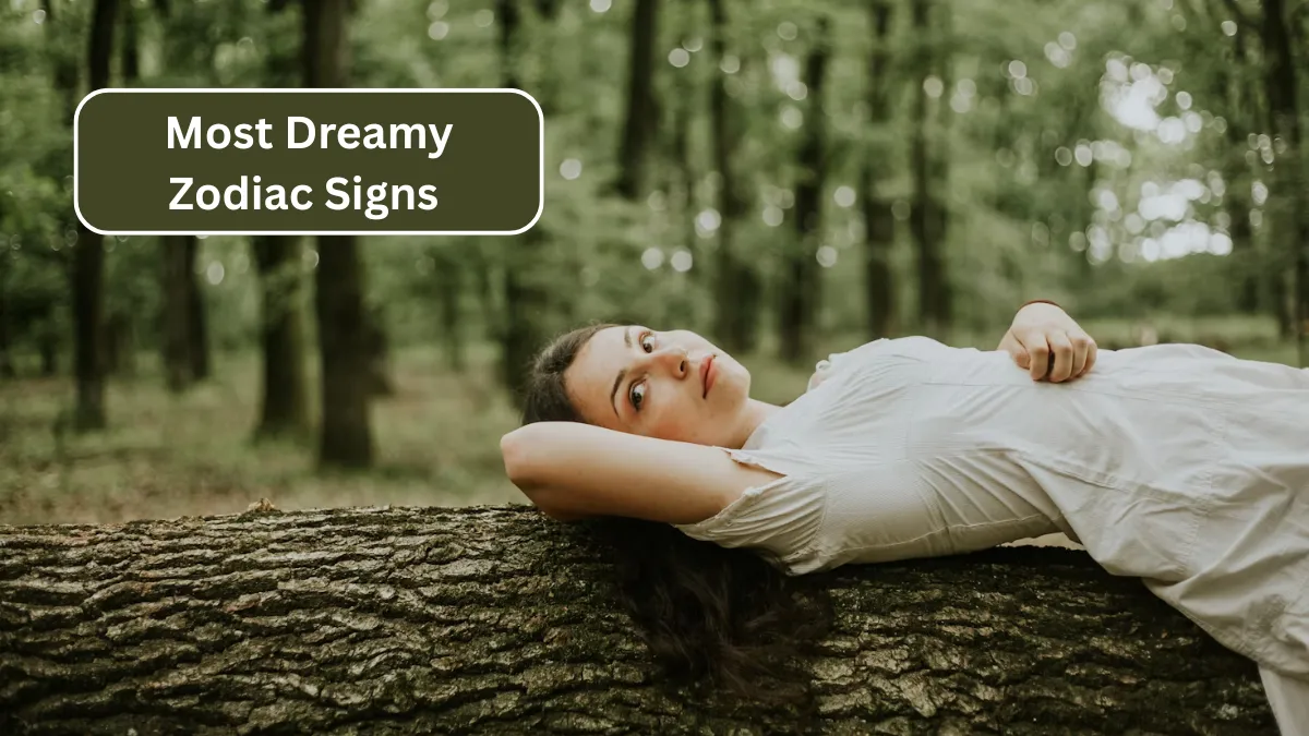 Top 7 Most Dreamy Zodiac Signs