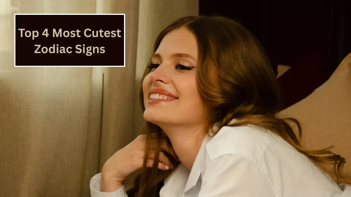 Top 4 Most Cutest Zodiac Signs