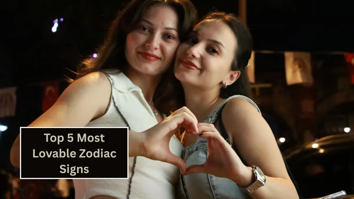 Top 5 Most Lovable Zodiac Signs