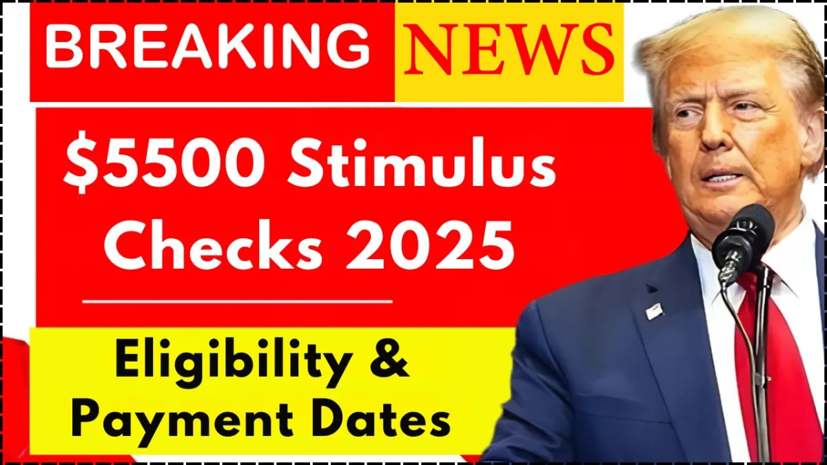 $5,500 Stimulus Checks in June 2025 – Check Eligibility & Payment Dates