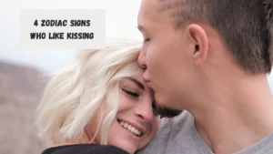4 Zodiac Signs Who Like Kissing