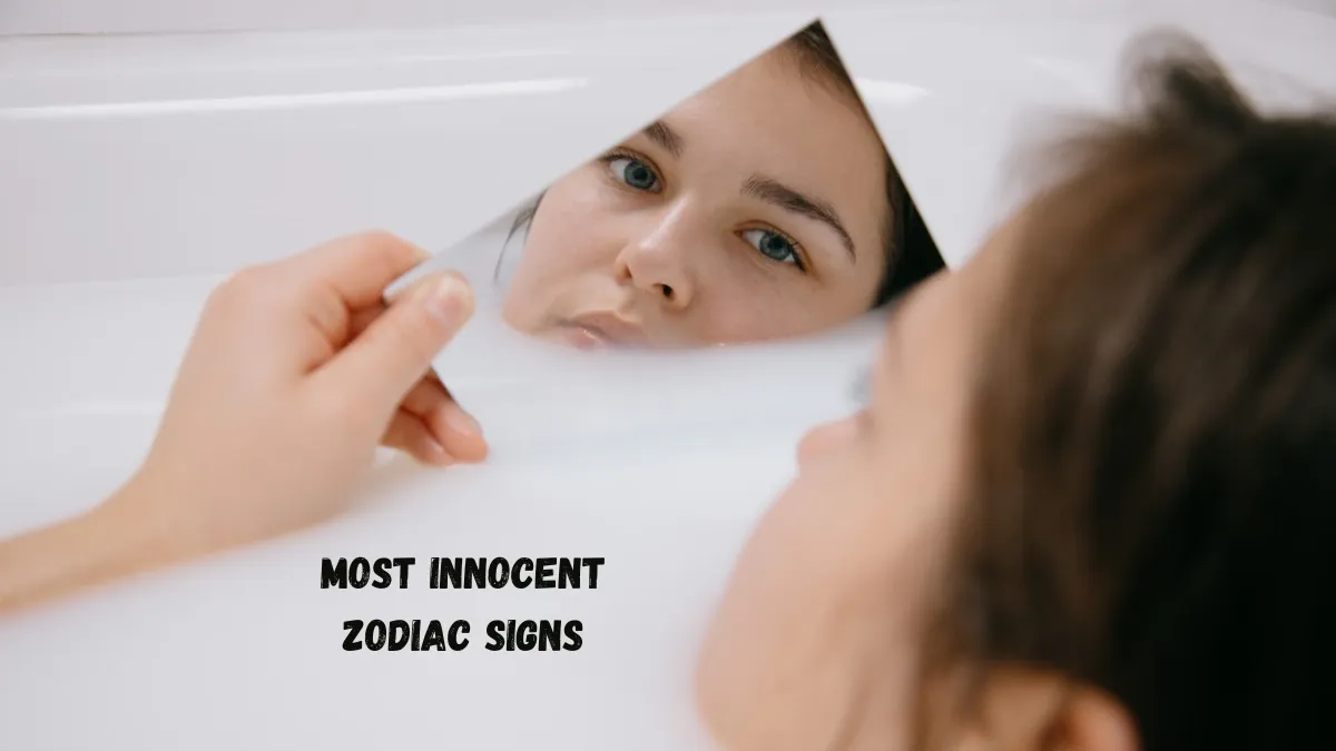 Top 5 Most Innocent Zodiac Signs