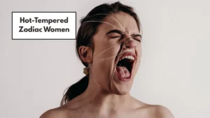 Hot-Tempered Zodiac Women