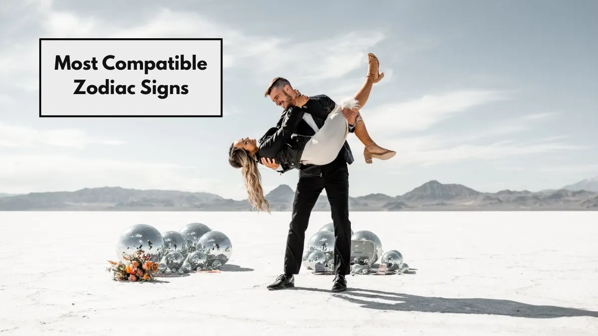 Top 6 Most Compatible Zodiac Signs