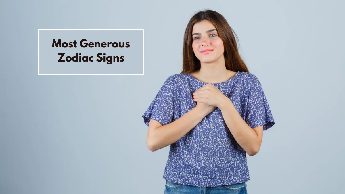 Most Generous Zodiac Signs