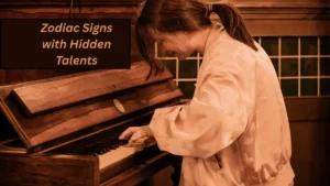 Top 5 Zodiac Signs with Hidden Talents