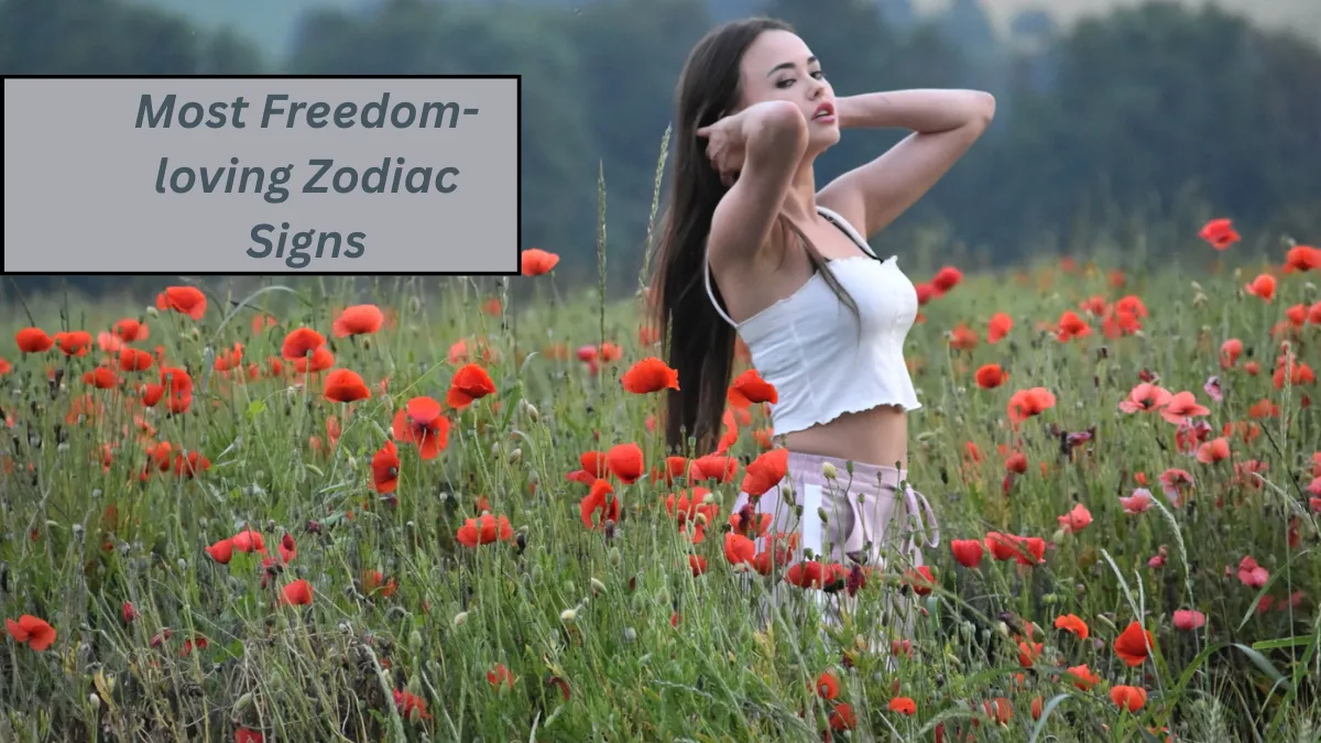 Top 6 Most Freedom-loving Zodiac Signs