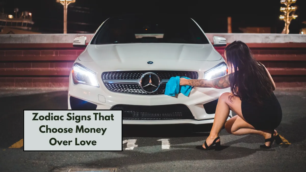 Top 5 Zodiac Signs That Choose Money Over Love