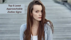 Top 5 Least Approachable Zodiac Signs